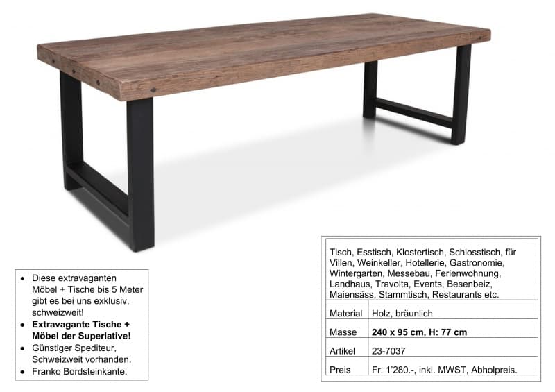 Tisch, Holz Metall Bügel Füsse , 240 x 95 cm, H: 77 cm